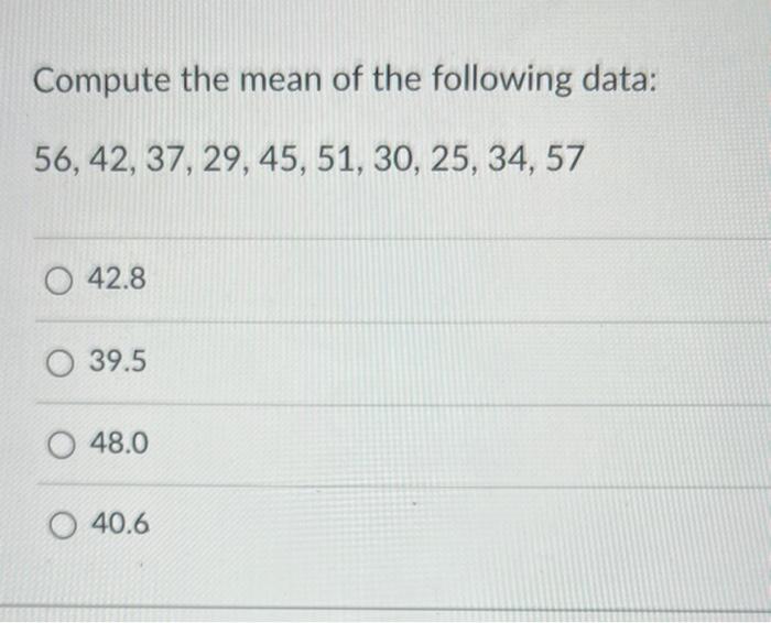 Solved Compute The Mean Of The Following Data: | Chegg.com