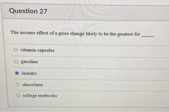 Solved Question 27 The income effect of a price change | Chegg.com