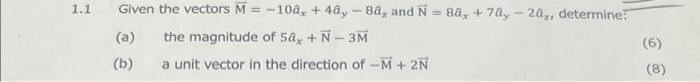 Solved 1 1 Given The Vectors M 10a 4ây 8a And N 88