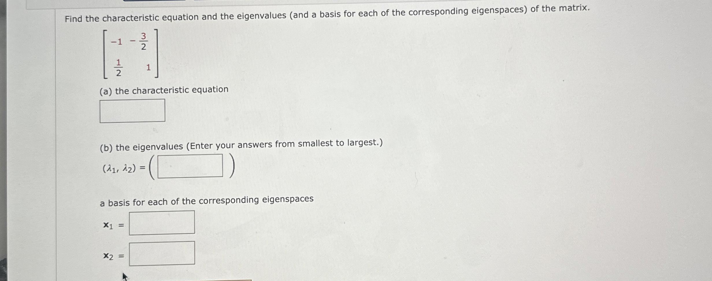 Solved Find the characteristic equation and the eigenvalues | Chegg.com