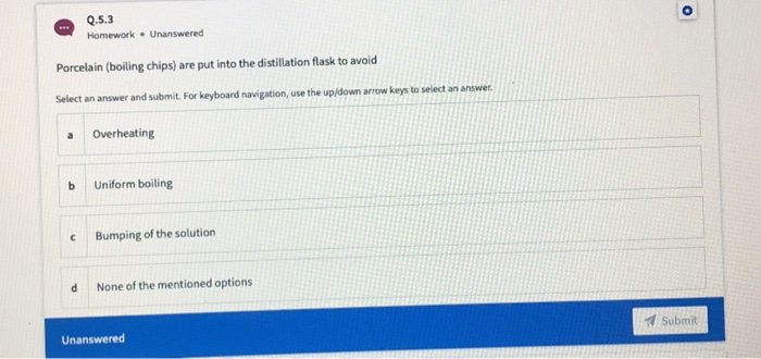 Solved Q.5.3 Homework. Unanswered Porcelain (boiling chips) | Chegg.com