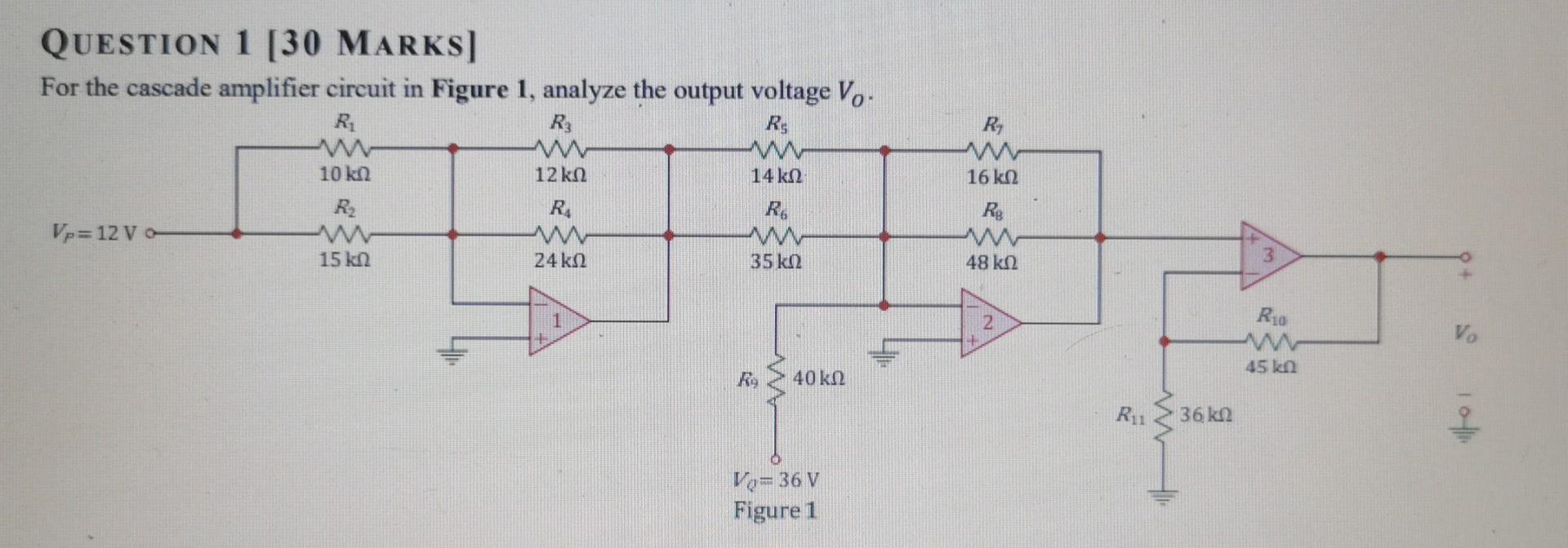 Solved QUESTION 1 [30 MARKS] For the cascade amplifier | Chegg.com