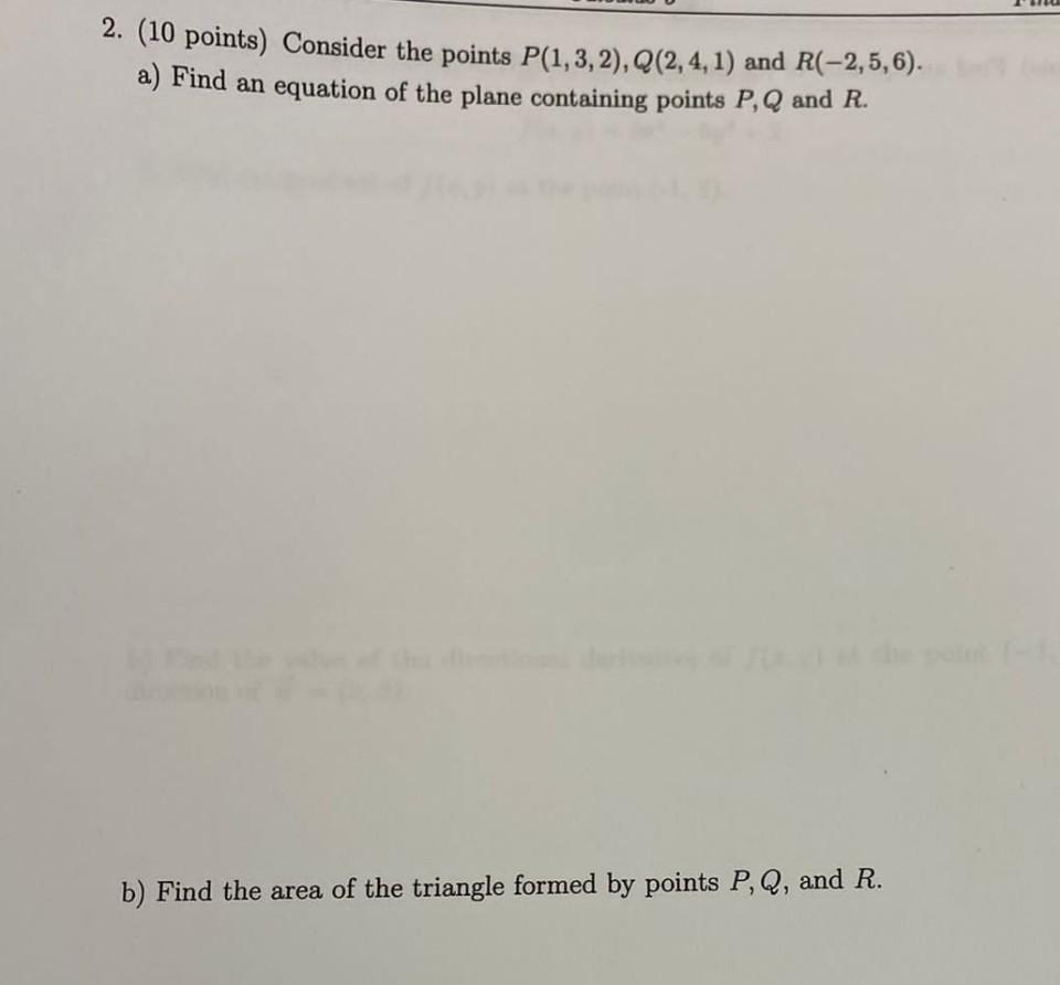 Solved 2. (10 Points) Consider The Points P(1,3,2), Q(2,4,1) | Chegg.com