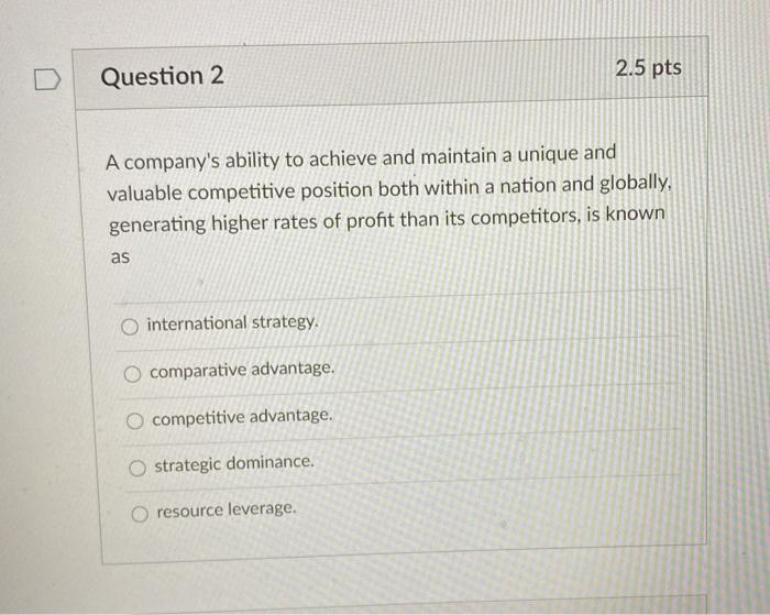 Solved Question 2 2.5 Pts A Company's Ability To Achieve And | Chegg.com