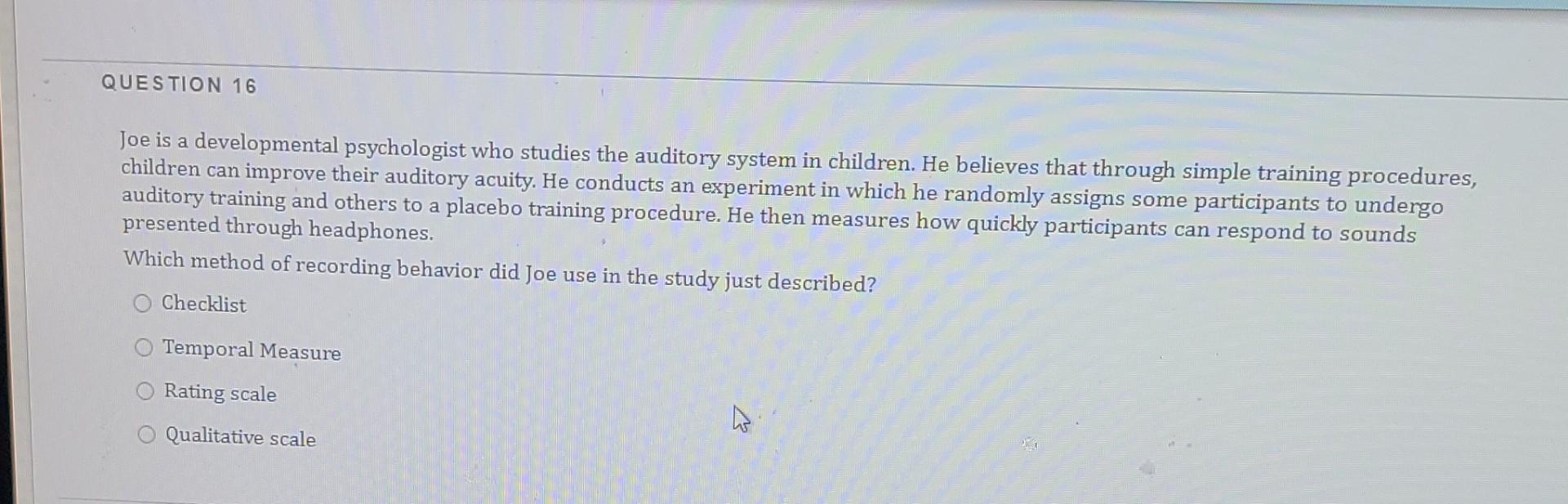 Solved QUESTION 16 Joe is a developmental psychologist who | Chegg.com