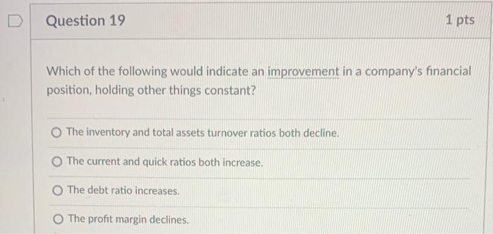 Solved D Question 19 1 pts Which of the following would | Chegg.com