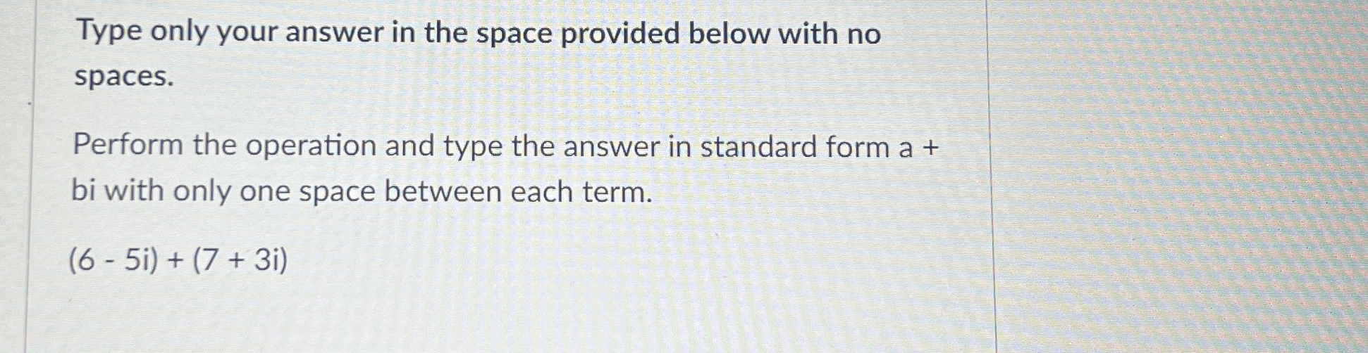 Solved Type only your answer in the space provided below | Chegg.com