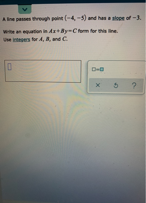 A Line Passes Through Point 4 5 And Has A Slope Chegg Com