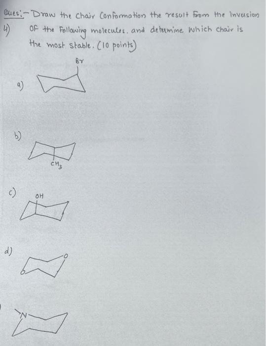 Solved Ques:- Draw the Chair Conformation the result from | Chegg.com