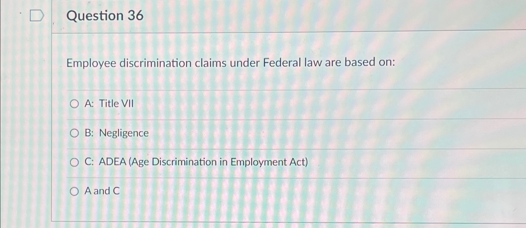 Solved Question 36Employee discrimination claims under | Chegg.com