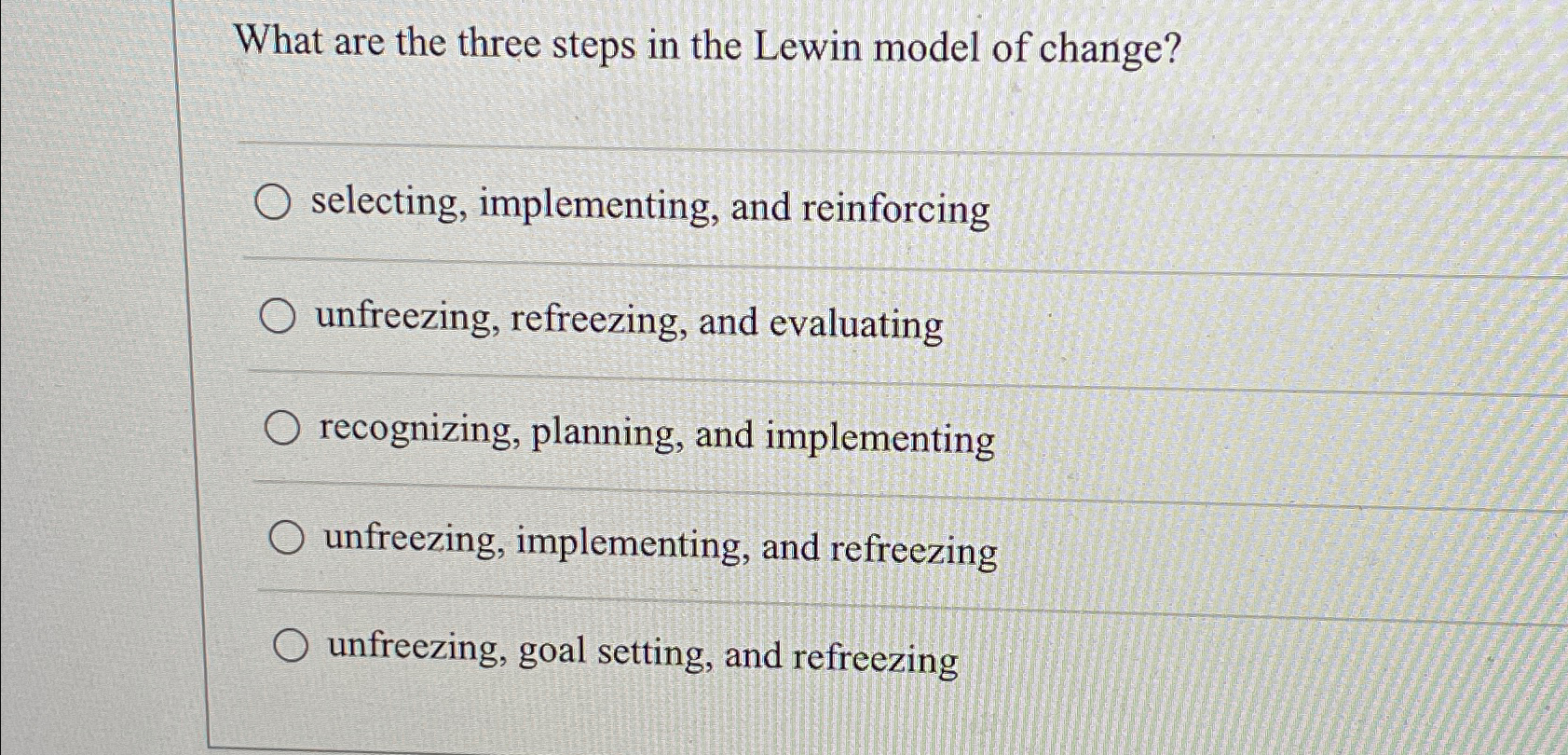 Solved What are the three steps in the Lewin model of | Chegg.com