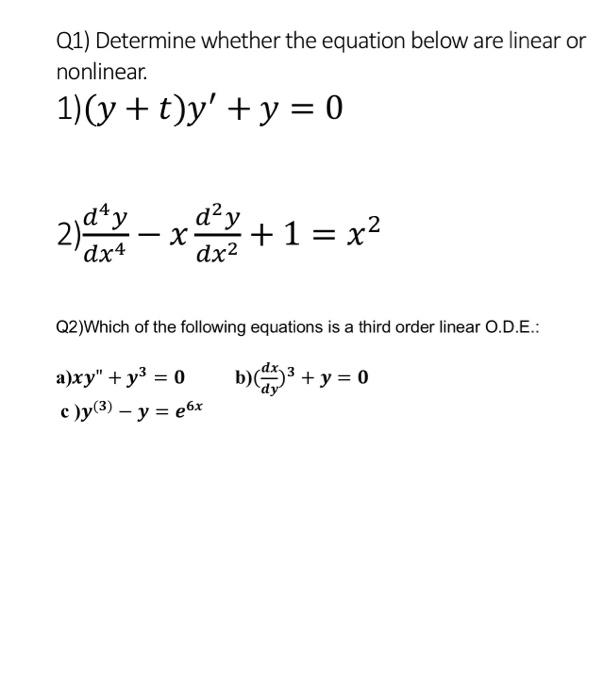 Solved Q1) Determine whether the equation below are linear | Chegg.com