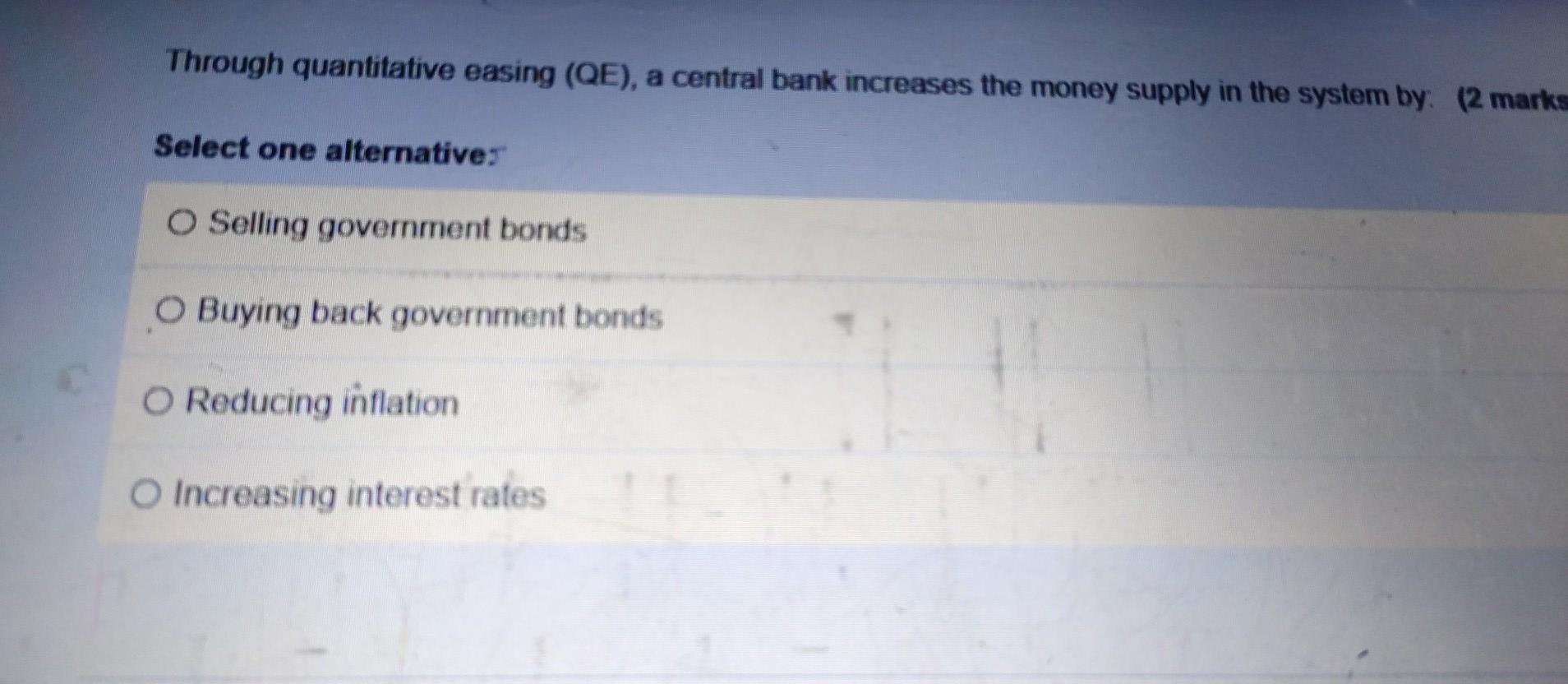 Solved Through quantitative easing (QE), a central bank | Chegg.com