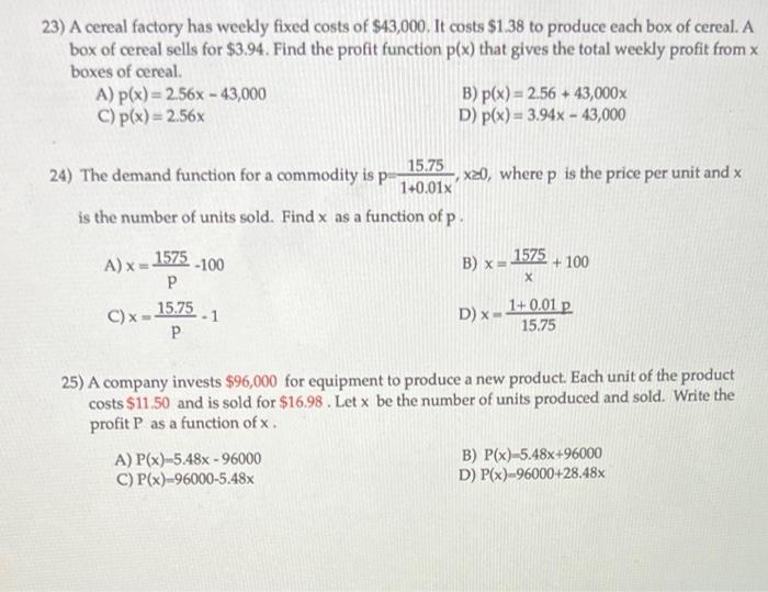 Solved 23) A cereal factory has weekly fixed costs of