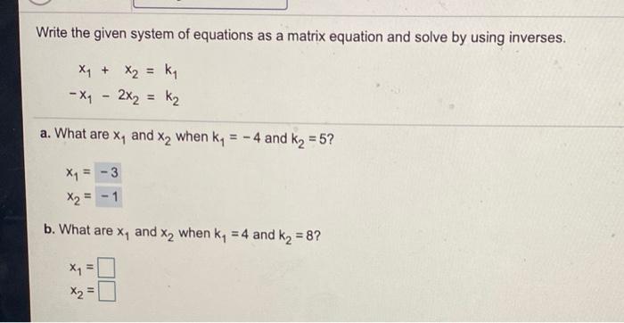 Solved Write The Given System Of Equations As A Matrix Chegg