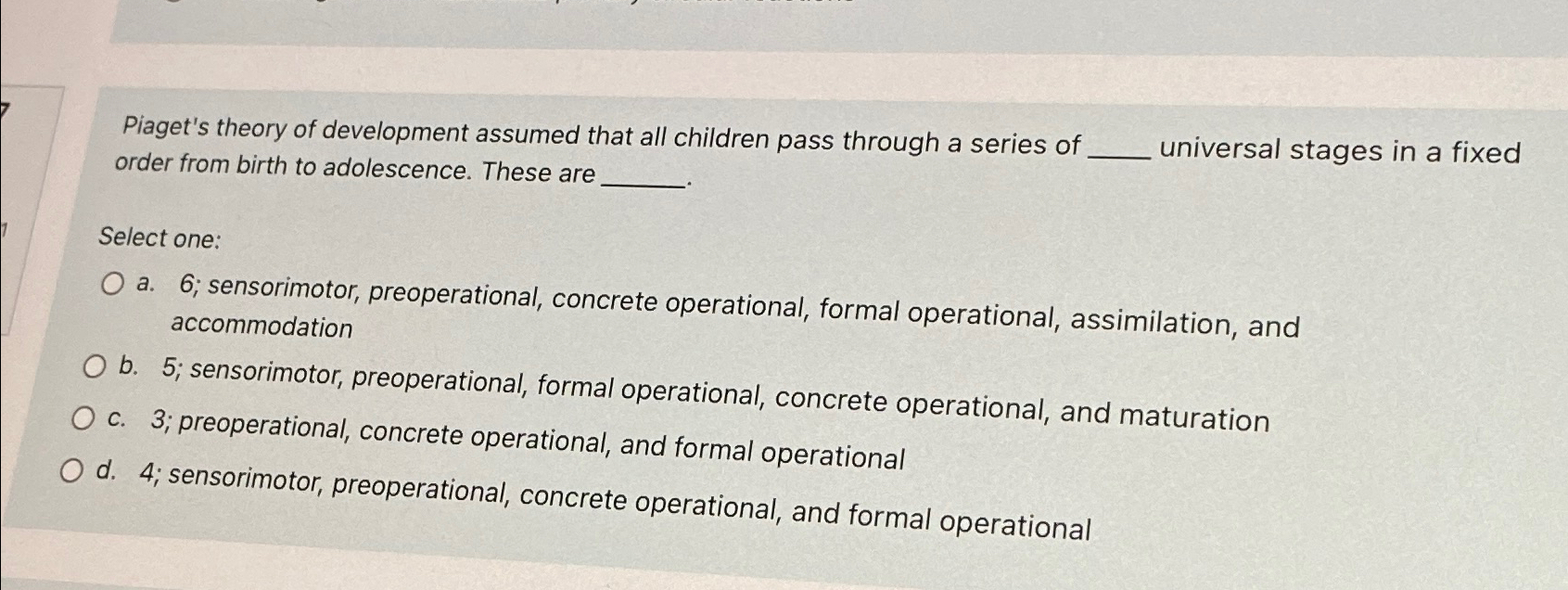 Solved Piaget s theory of development assumed that all Chegg