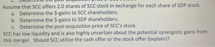 Solved Assume that SCC offers 2.0 shares of SCC stock in | Chegg.com