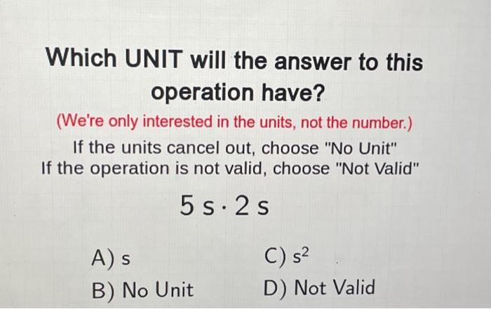 Which UNIT will the answer to this operation have? | Chegg.com