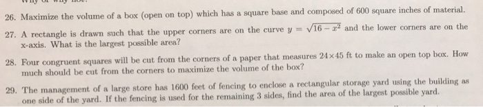 Solved 26. Maximize the volume of a box (open on top) which | Chegg.com