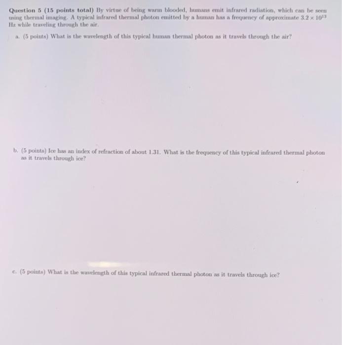 Solved Question 5 (15 points total) By virtue of being warm | Chegg.com