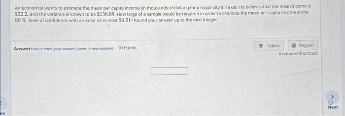 Solved An economist wants to estimate the mean per capita | Chegg.com