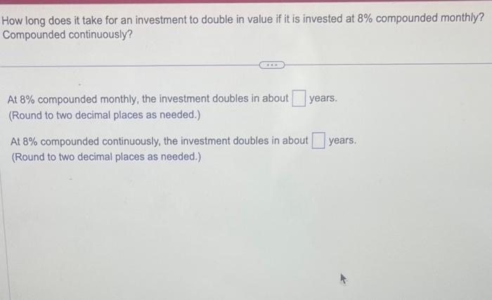 Solved How long does it take for an investment to double in | Chegg.com