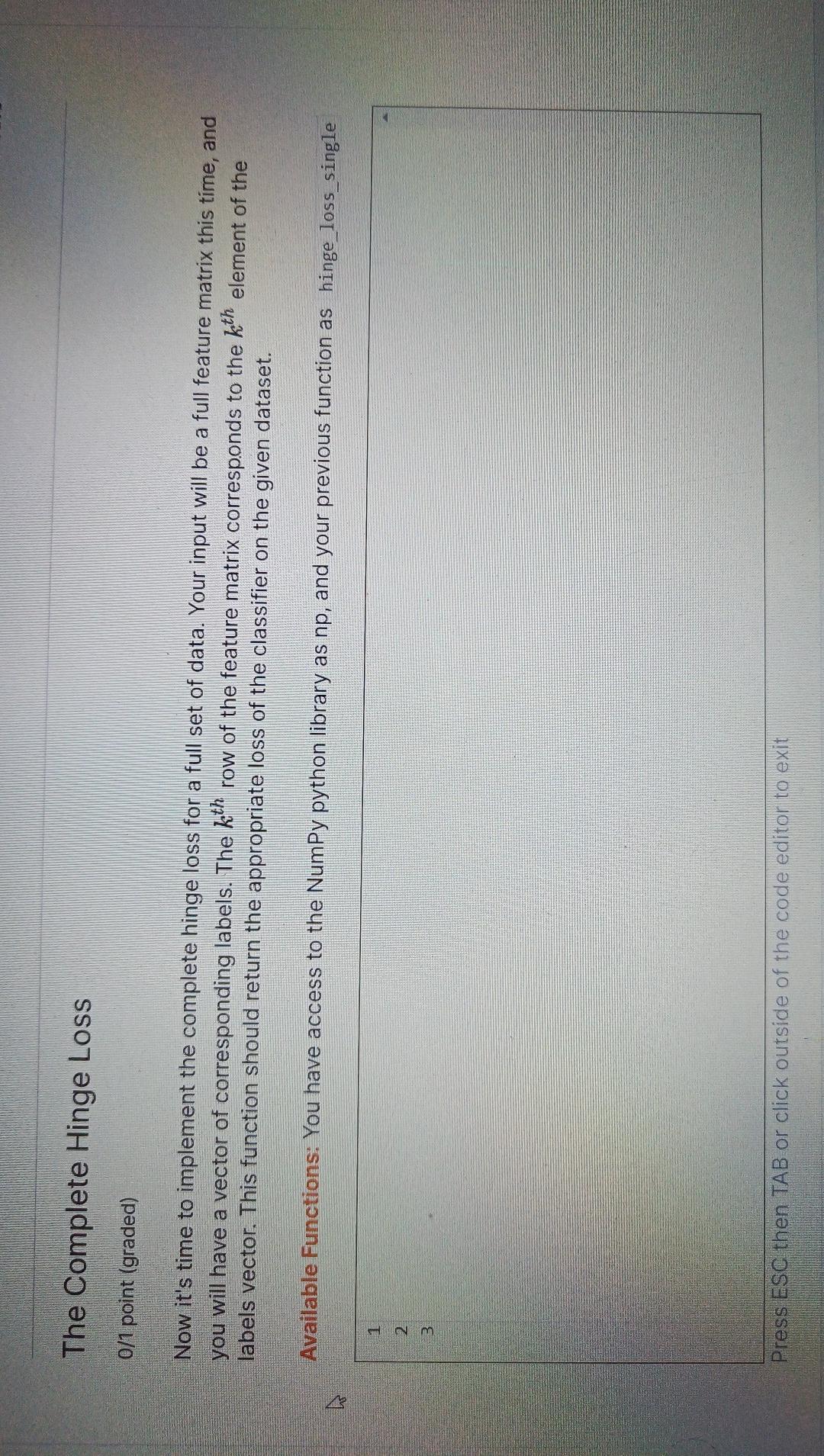 Solved The Complete Hinge Loss 0/1 point (graded) Now it's | Chegg.com