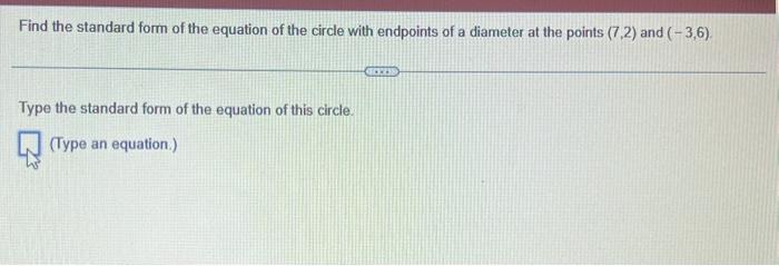 Solved Find the standard form of the equation of the circle | Chegg.com