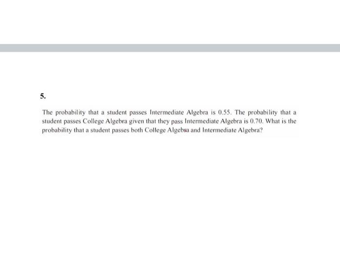 Solved The probability that a student passes Intermediate | Chegg.com