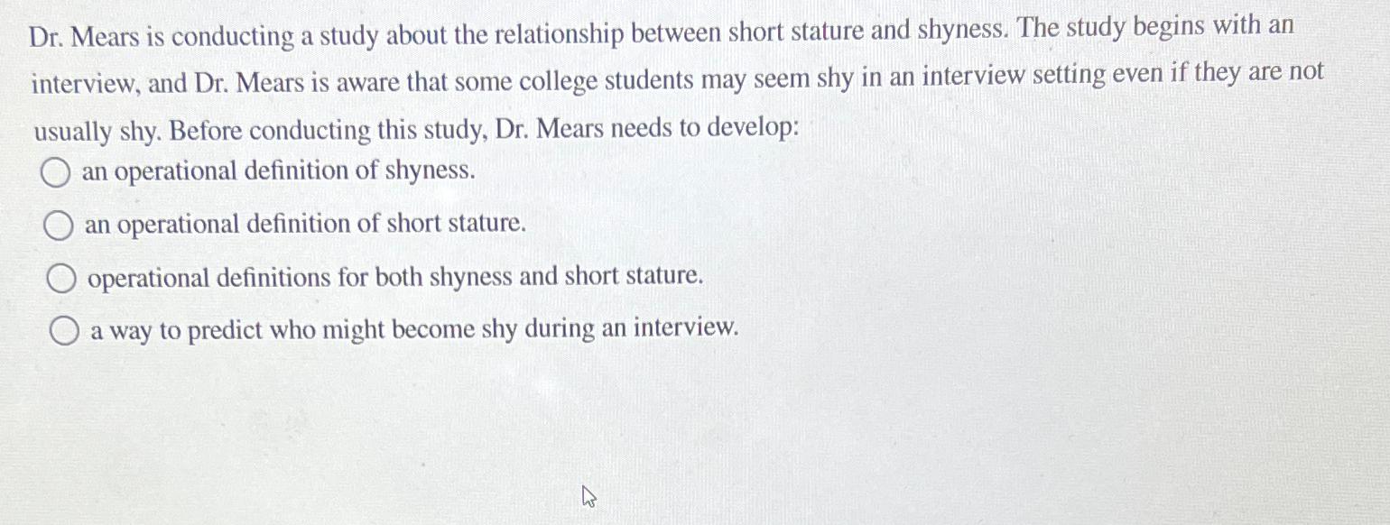 Solved Dr. ﻿Mears is conducting a study about the