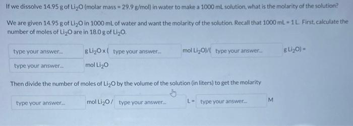 Solved If We Dissolve 14.95 G Of Li2o (molar Mass =29.9 