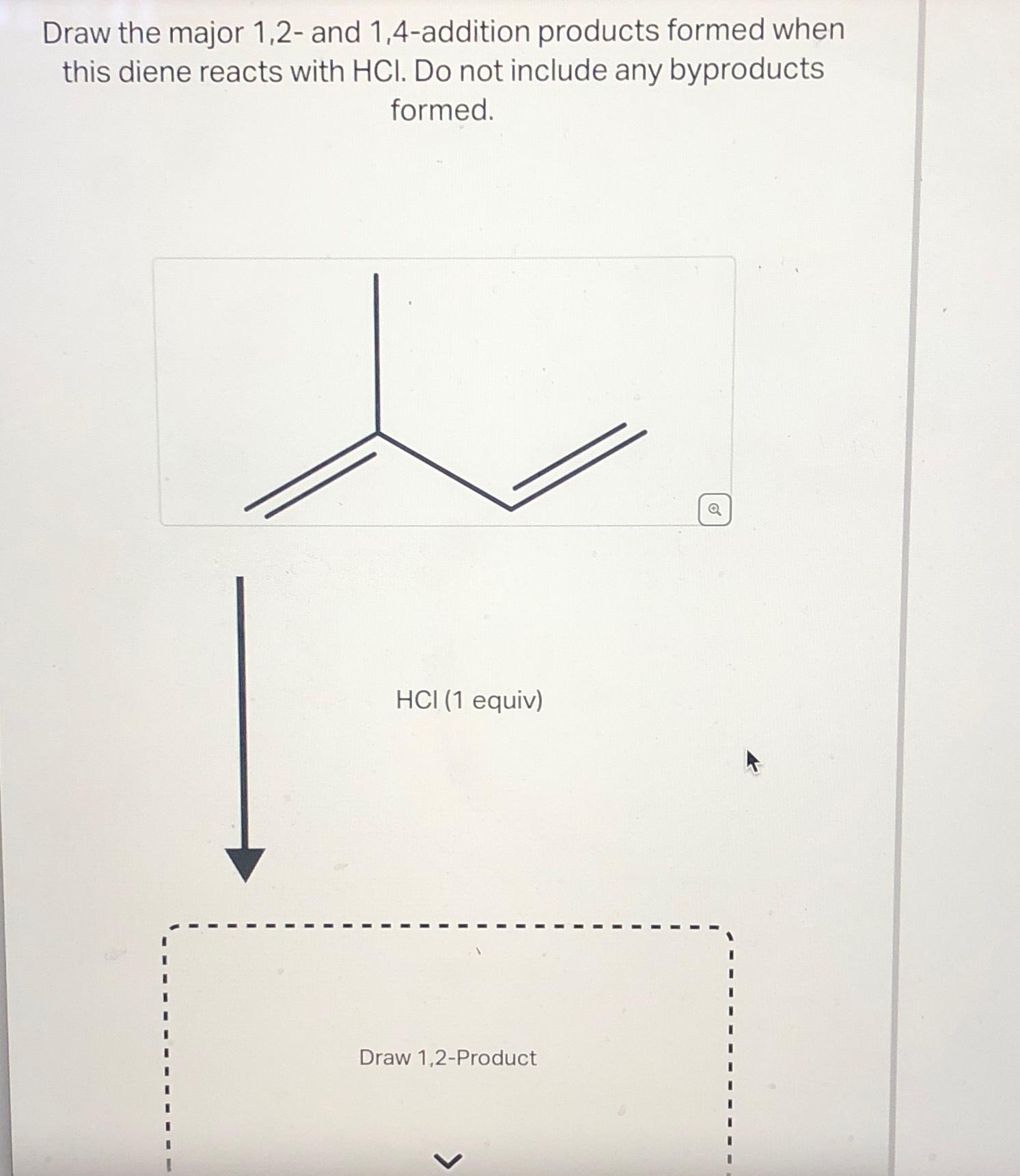 Solved Draw the major 1,2 ﻿and 1,4addition products formed