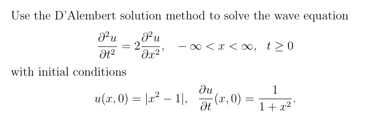 Solved Use the D'Alembert solution method to solve the wave | Chegg.com