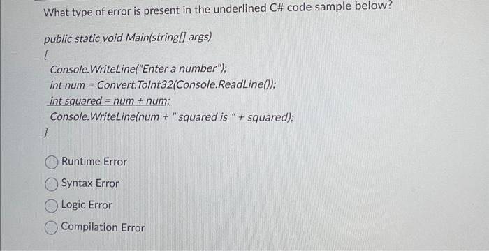 Solved What type of error is present in the underlined C\# | Chegg.com