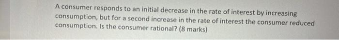 Solved A consumer responds to an initial decrease in the | Chegg.com