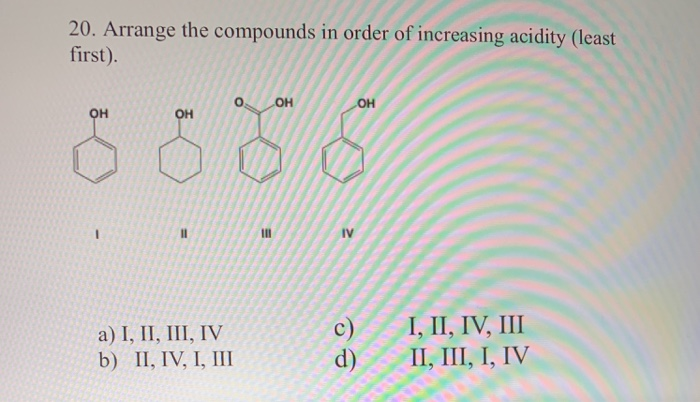 Solved 20. Arrange the compounds in order of increasing | Chegg.com