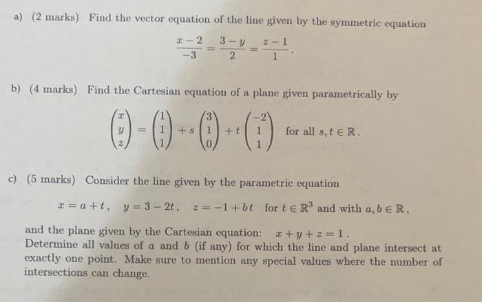 Solved a) ( 2 marks) Find the vector equation of the line | Chegg.com