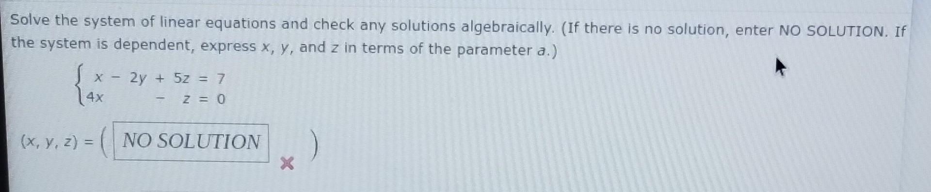 Solved Solve the system of linear equations and check any | Chegg.com