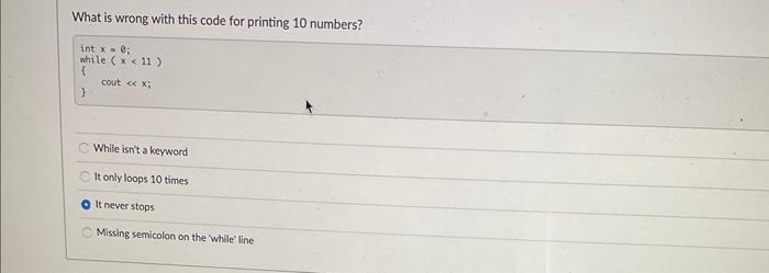 Solved What is wrong with this code for printing 10 numbers? | Chegg.com