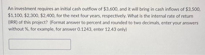 Solved An investment requires an initial cash outflow of | Chegg.com