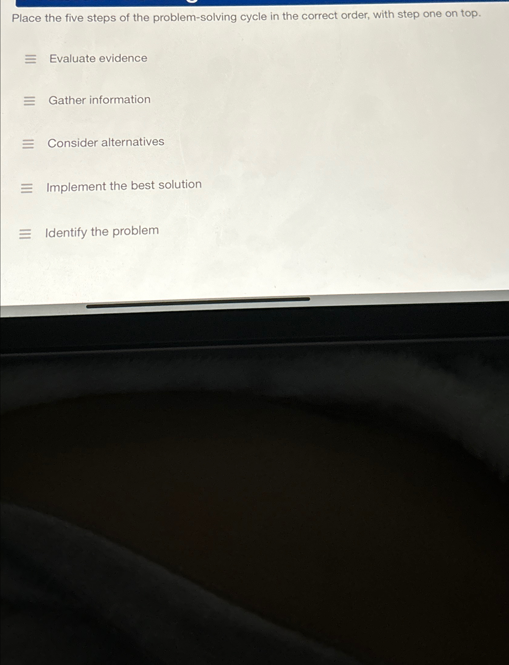 Solved Place the five steps of the problem-solving cycle in | Chegg.com