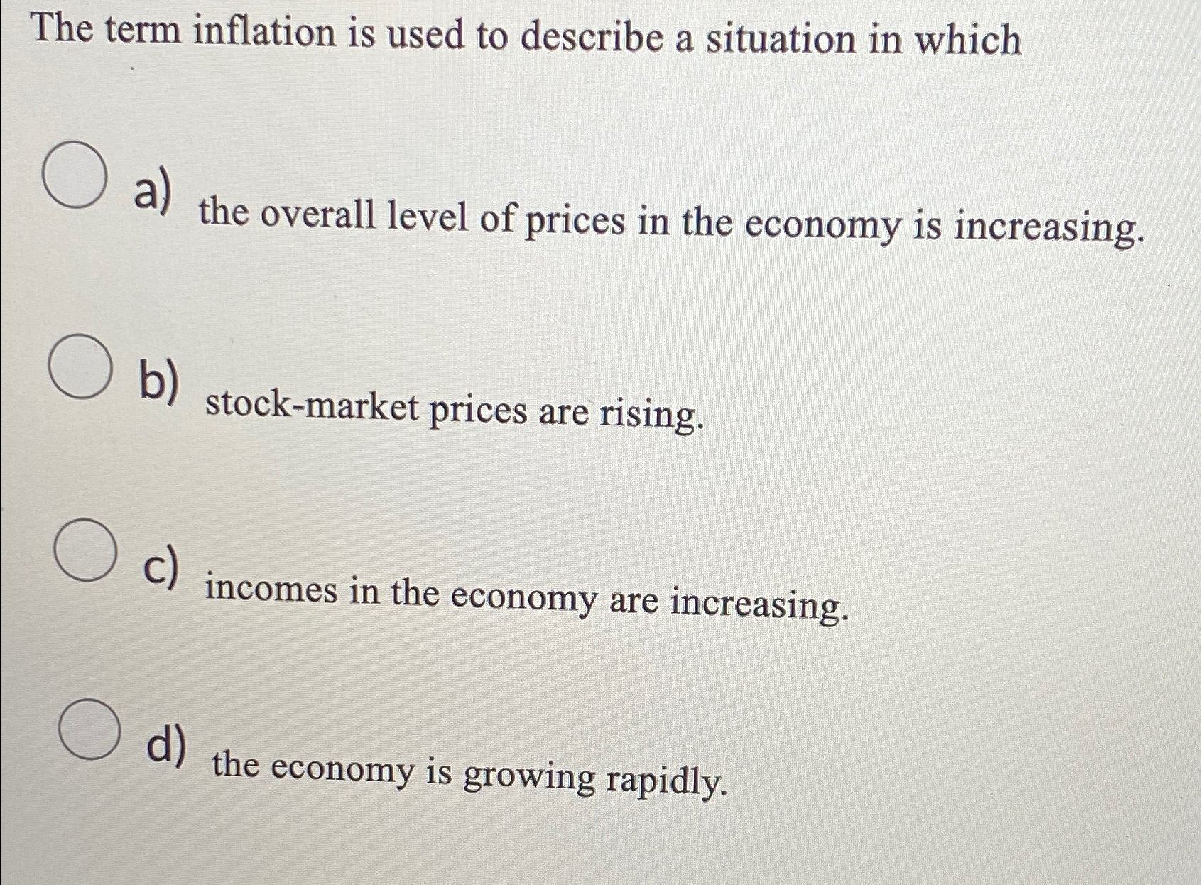 Solved The term inflation is used to describe a situation in | Chegg.com