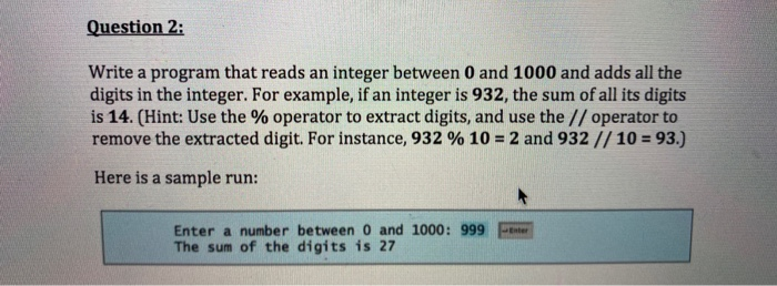 Solved Question 2: Write A Program That Reads An Integer | Chegg.com