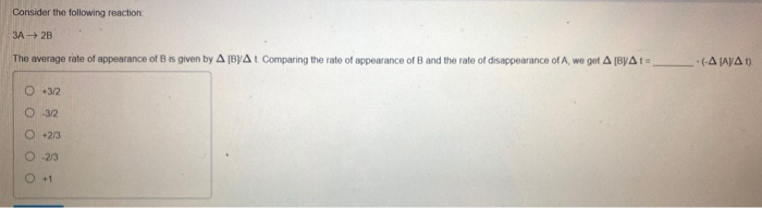 Solved Consider the following reaction 3A2B The average rate | Chegg.com