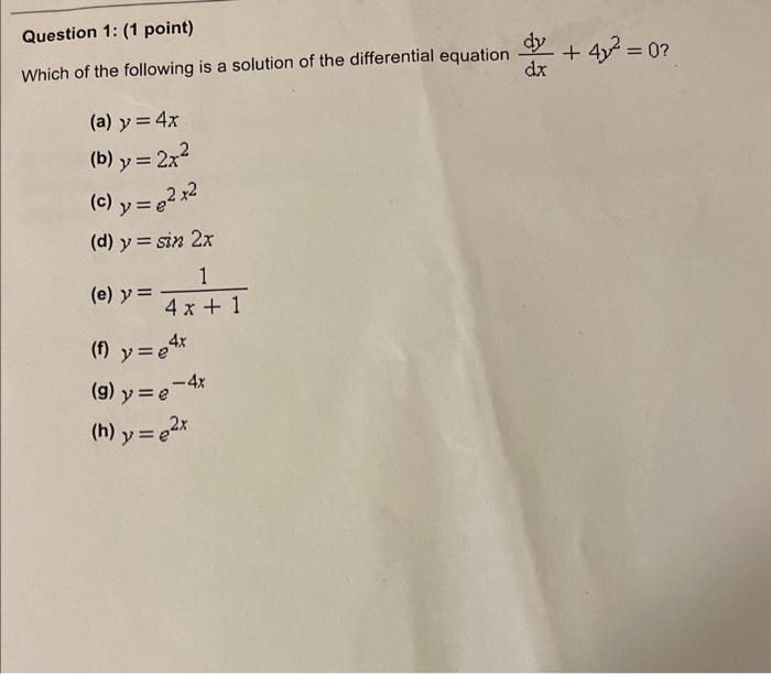 Question 1: (1 point) Which of the following is a solution of the differential equation \( \frac{\mathrm{d} y}{\mathrm{~d} x}