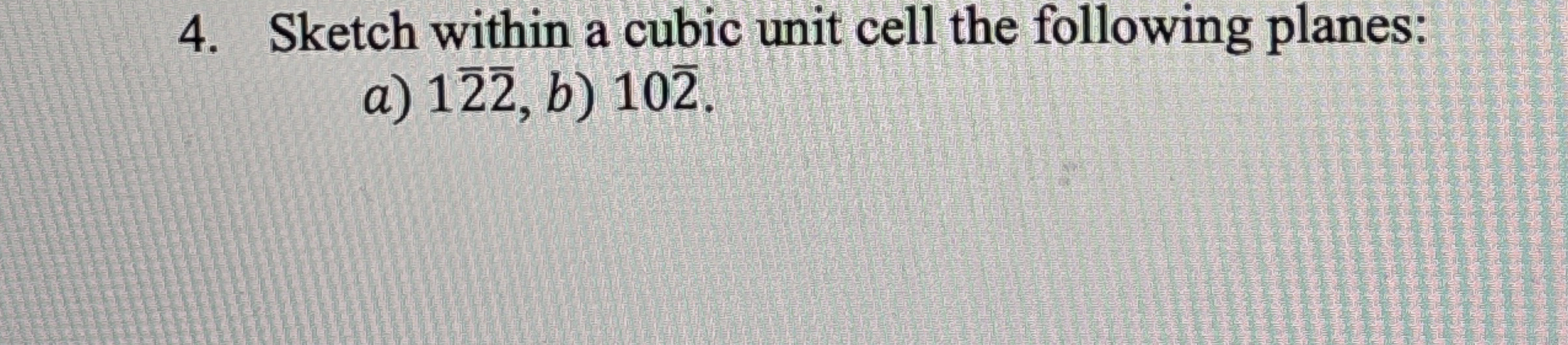 Solved Sketch within a cubic unit cell the following | Chegg.com