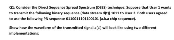 Solved Q1: Consider the Direct Sequence Spread Spectrum | Chegg.com