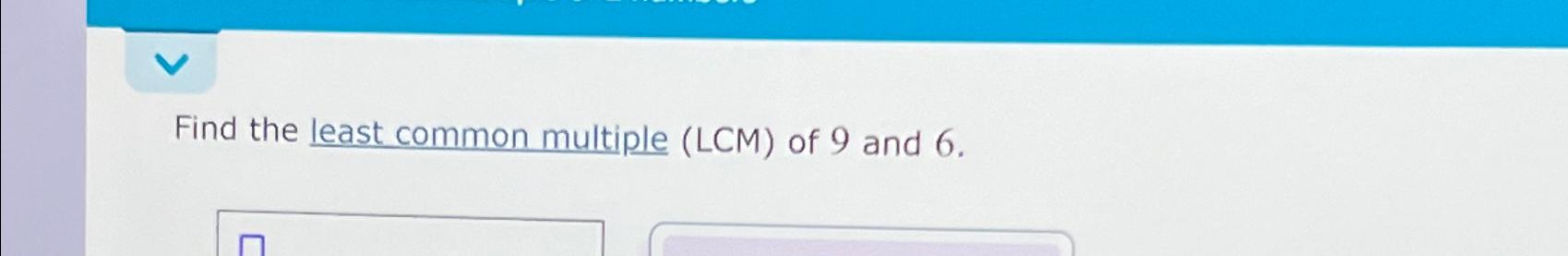 find the least common multiple lcm of 6 and 9