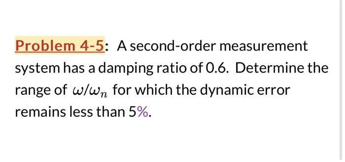 Solved Problem 4-5: A second-order measurement system has a | Chegg.com