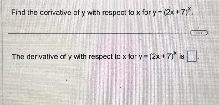 Solved Find the derivative of y with respect to x for | Chegg.com